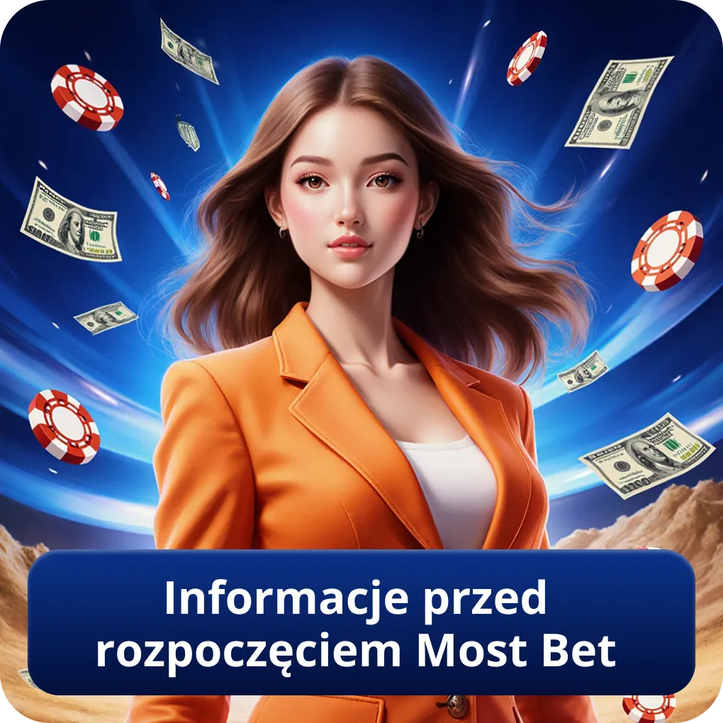 Informacje przed rozpoczęciem Most Bet