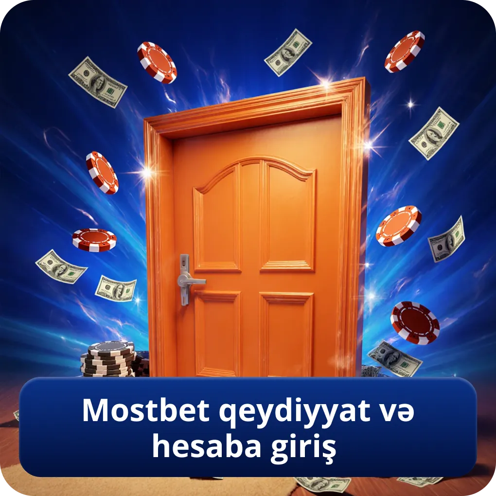 Mostbet qeydiyyat və hesaba giriş